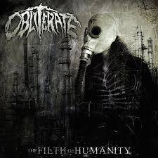 Obliterate (CAN) : The Filth of Humanity